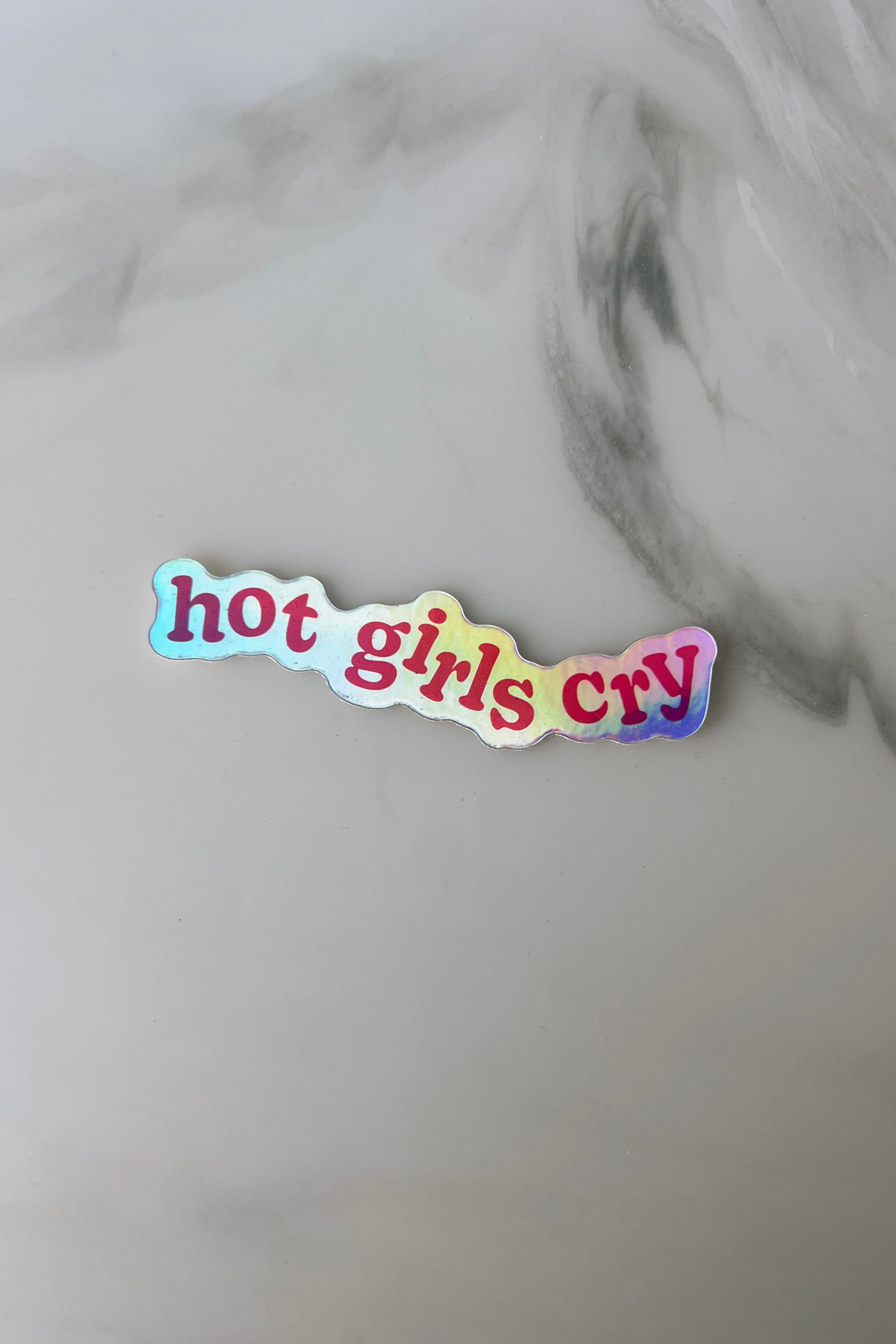 Hot Girls Cry Holographic Sticker