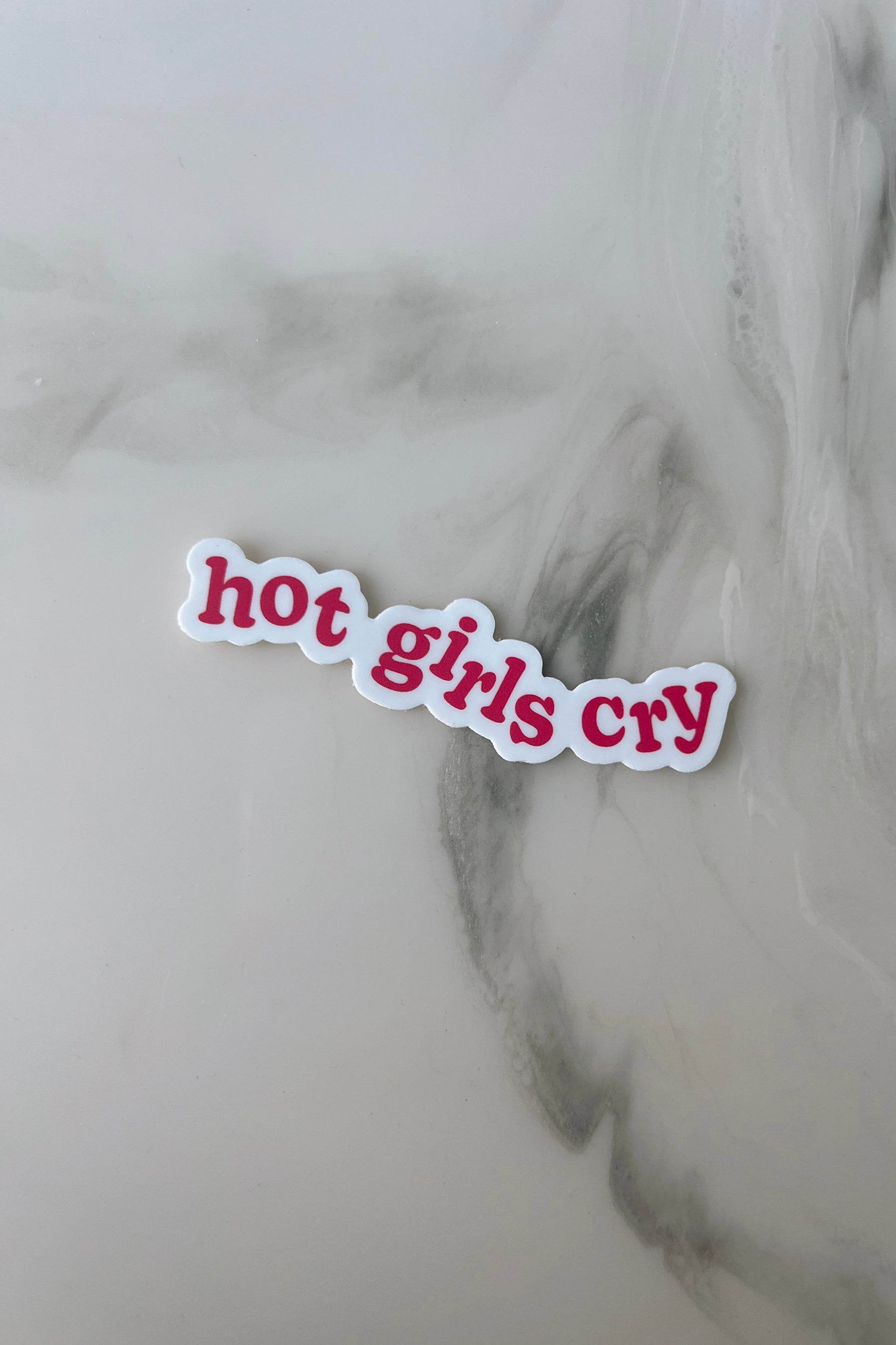 Hot Girls Cry 3 Inch Sticker