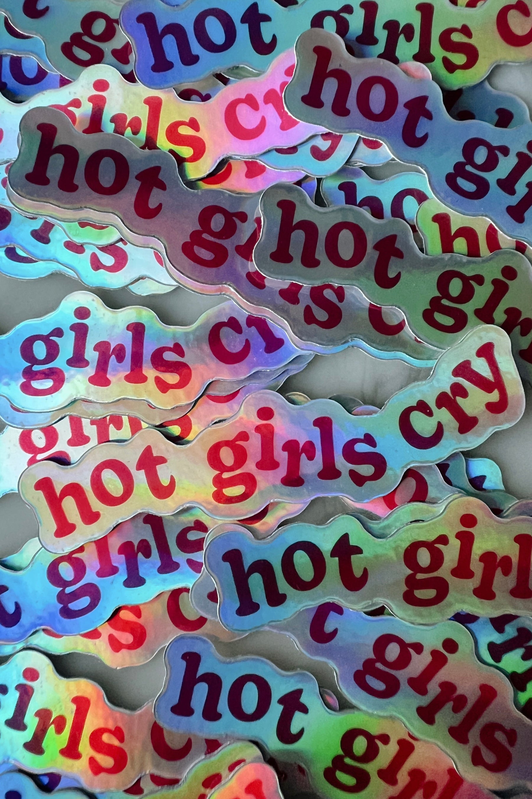Hot Girls Cry Holographic Sticker