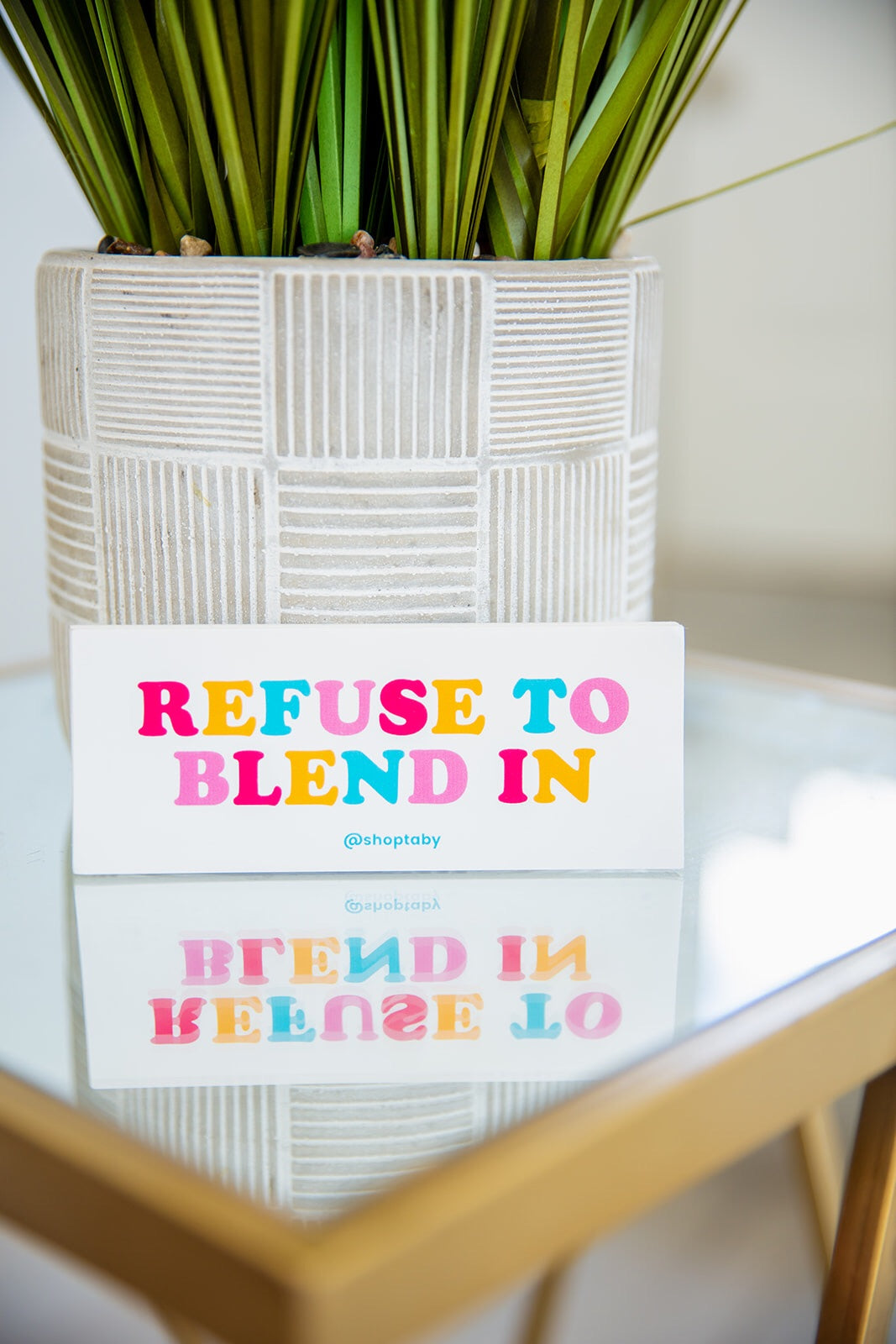 Refuse To Blend In Sticker