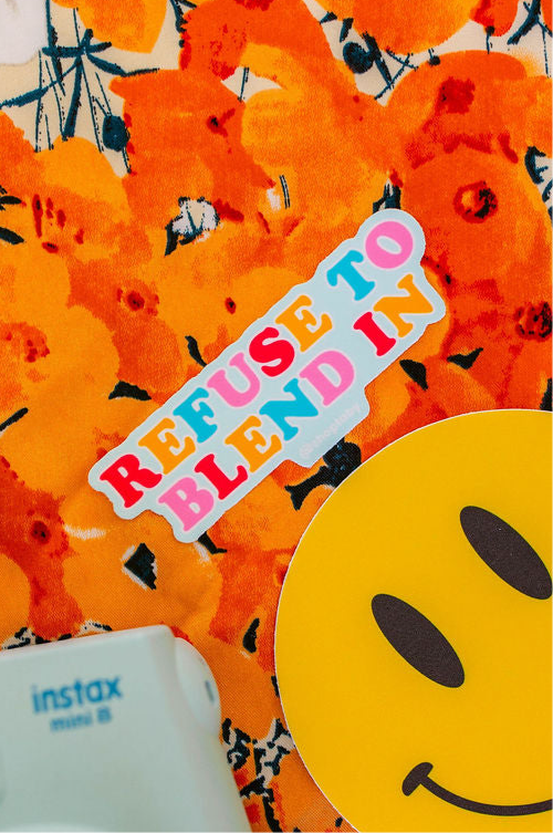 Refuse To Blend In Die Cut Sticker