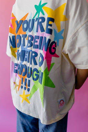 TABY ORIGINAL: You're Not Being Weird Enough Boxy Tee in sizes XS-5X*** PREORDER***